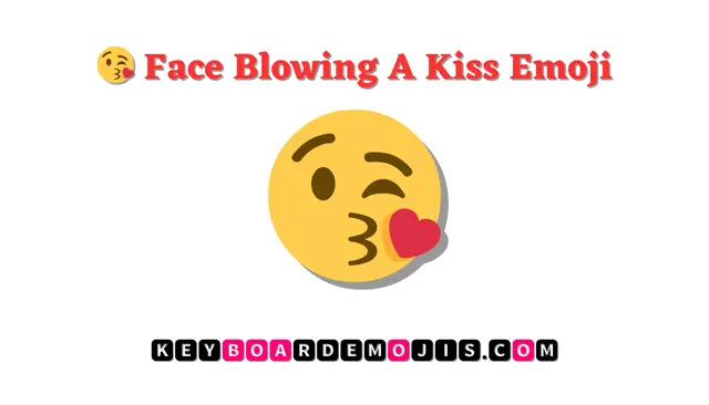 😘 Face Blowing A Kiss Emoji