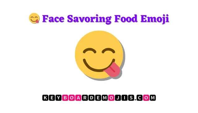 😋 Face Savoring Food Emoji