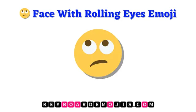 🙄 Face With Rolling Eyes Emoji