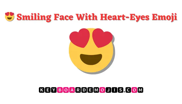 😍 Smiling Face With Heart-Eyes Emoji