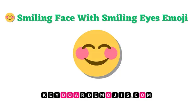 😊 Smiling Face With Smiling Eyes Emoji
