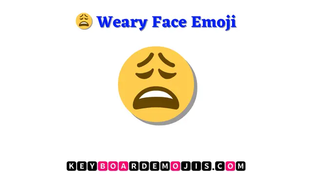 😩 Weary Face Emoji