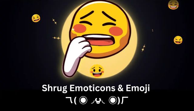 100+ Shrug Emoticons & Emoji 乁( ◉◞౪◟◉)ㄏ
