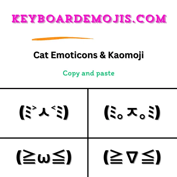 100+ Cat Emoticons & Kaomoji (ﾐ˃ᆺ˂ﾐ)