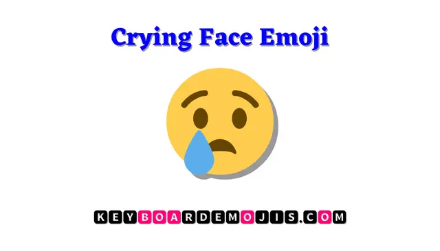 😢 Crying Face Emoji