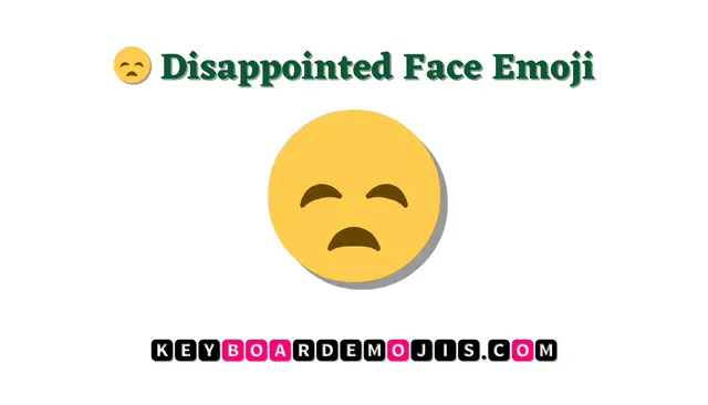 😞 Disappointed Face Emoji