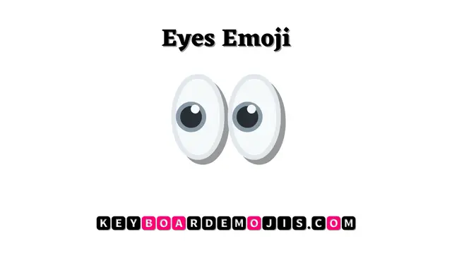 👀 Eyes Emoji