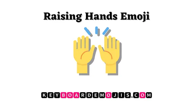 🙌 Raising Hands Emoji