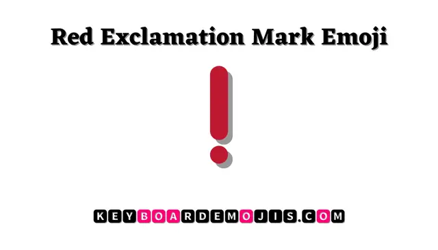 ❗ Red Exclamation Mark Emoji