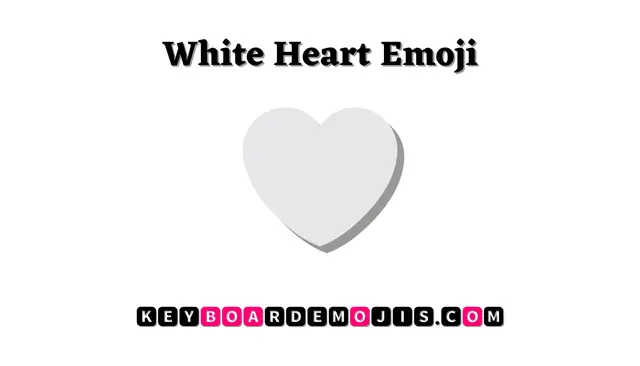 🤍 White Heart Emoji